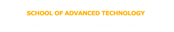 School of Advanced Technology Shahrehord University Of Medical Sciences